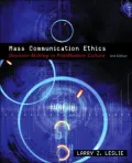 Mass Communication Ethics : Decision Making in Postmodern Culture