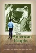 The American People, Concise Edition: Creating a Nation and a Society, Combined Volume