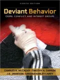 Deviant Behavior: Crime, Conflict, and Interest Groups