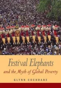 Festival Elephants and the Myth of Global Poverty