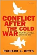Conflict After the Cold War: Arguments on Causes of War and Peace