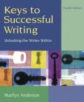Keys to Successful Writing: Unlocking the Writer Within, with Readings (with MyWritingLab)