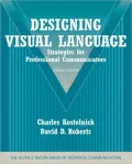 Designing Visual Language: Strategies for Professional Communicators (Part of the Allyn & Bacon Series in Technical Communication)