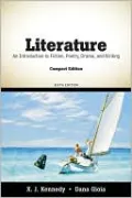 Literature: An Introduction to Fiction, Poetry, Drama, and Writing, Compact Edition