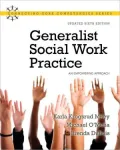 Generalist Social Work Practice: An Empowering Approach (Updated Edition)