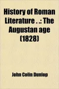 History of Roman Literature . .: The Augustan age (1828)
