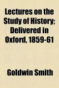 Lectures on the Study of History