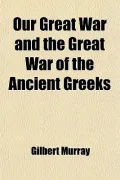 Our Great War and the Great War of the Ancient Greeks