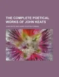 The Complete Poetical Works of John Keats