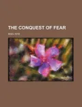 The Conquest of Fear