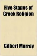 Five Stages of Greek Religion