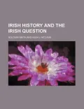 Irish History and the Irish Question