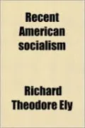 Recent American Socialism
