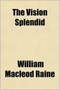 The Vision Splendid