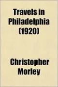 Travels in Philadelphia