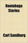 Rootabaga Stories