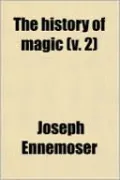 The History of Magic (Volume 2)