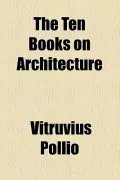 The Ten Books on Architecture