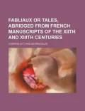 Fabliaux or Tales, Abridged from French Manuscripts of the Xiith and XIIIth Centuries (Volume 2)