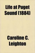 Life at Puget Sound (1884)