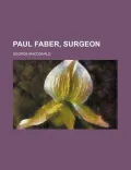 Paul Faber, Surgeon