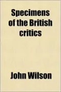 Specimens of the British Critics