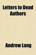 Letters to Dead Authors
