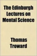The Edinburgh Lectures on Mental Science