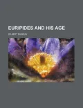 Euripides and His Age