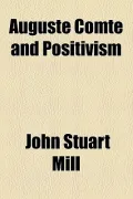 Auguste Comte and Positivism