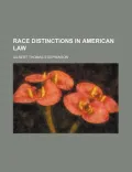 Race Distinctions in American Law
