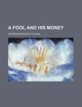 A Fool and His Money