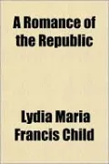 A Romance Of The Republic