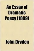 An Essay of Dramatic Poesy
