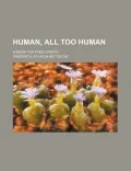 Human, All Too Human