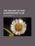 The History of Our Shakespeare Club