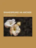 Shakespeare an Archer
