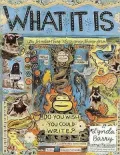 What It Is. [By Lynda Barry]