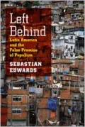 Left Behind: Latin America and the False Promise of Populism