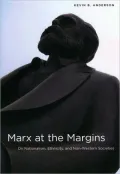 Marx at the Margins: On Nationalism, Ethnicity, and Non-Western Societies