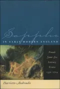Sappho in Early Modern England: Female Same-Sex Literary Erotics, 1550-1714