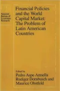 Financial Policies and the World Capital Market: The Problem of Latin American Countries