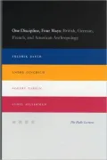 One Discipline, Four Ways: British, German, French, and American Anthropology
