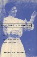 Forbidden Signs; American Culture And the Campaign Against Sign Language