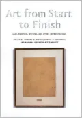 Art from Start to Finish: Jazz, Painting, Writing and Other Improvisations
