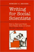 Writing for Social Scientists: How to Start and Finish Your Thesis, Book, or Article
