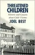 Threatened Children: Rhetoric and Concern about Child-Victims