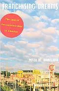 Franchising Dreams The Lure of Entrepeneurship in America