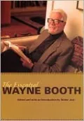 The Essential Wayne Booth