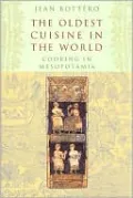 Oldest Cuisine in the World: Cooking in Mesopotamia